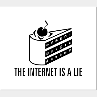 The internet is a Lie Posters and Art